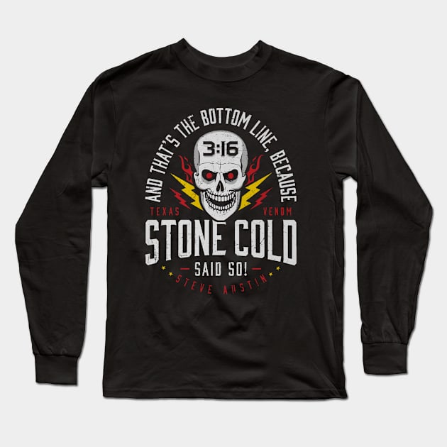 Stone Cold Steve Austin Said So Long Sleeve T-Shirt by MunMun_Design